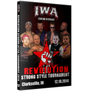 IWA Mid-South DVD December 18, 2014 Revolution Strong Style Tournament 2014" - Clarksville, IN