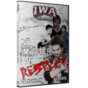 IWA Mid-South DVD January 8, 2015 "A Matter of Respect" - Clarksville, IN