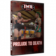 IWA Mid-South DVD August 4, 2016 "Prelude to Death" - Clarksville, IN 